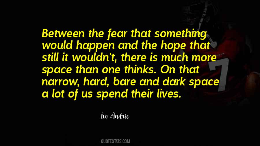 Fear The Dark Quotes #589731