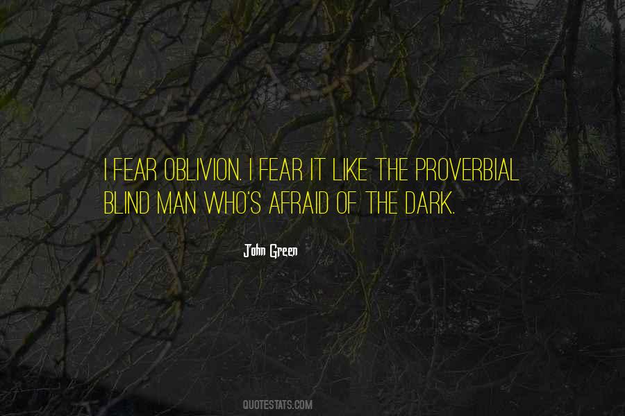Fear The Dark Quotes #608831