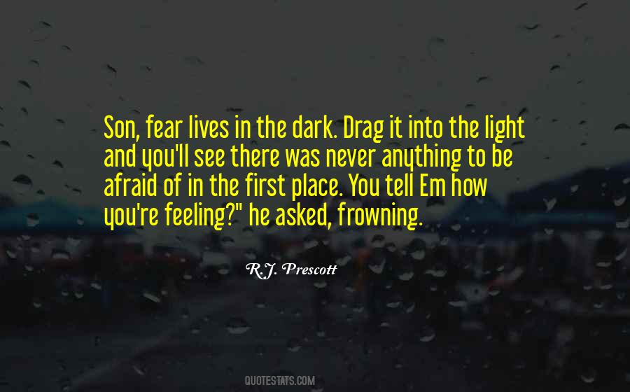 Fear The Dark Quotes #637721
