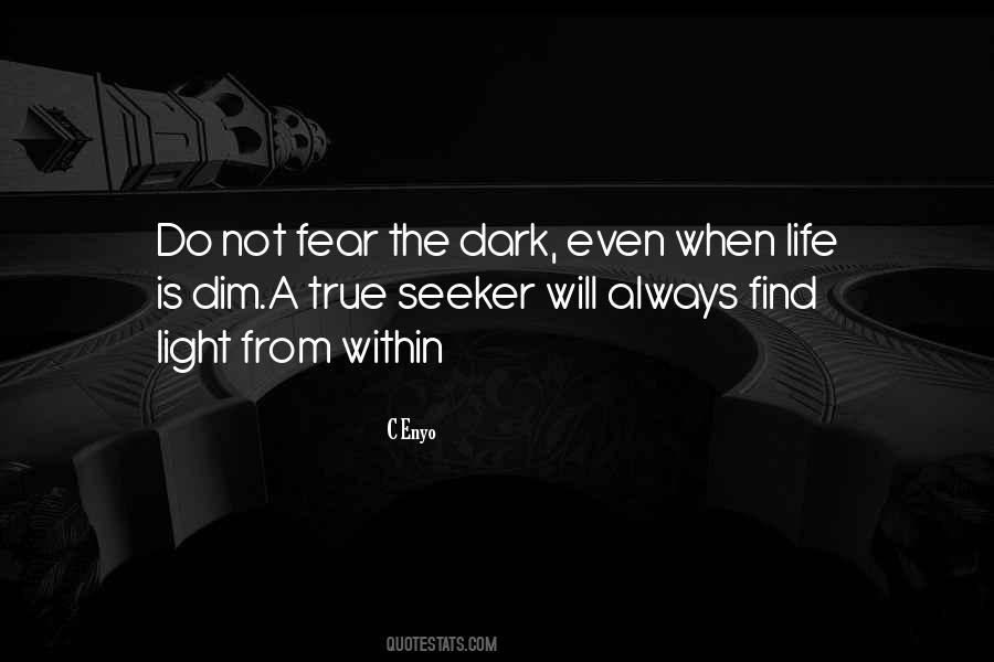 Fear The Dark Quotes #812660