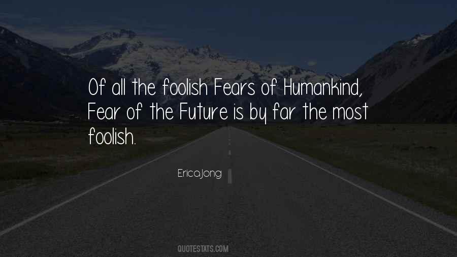 Fear The Future Quotes #451123