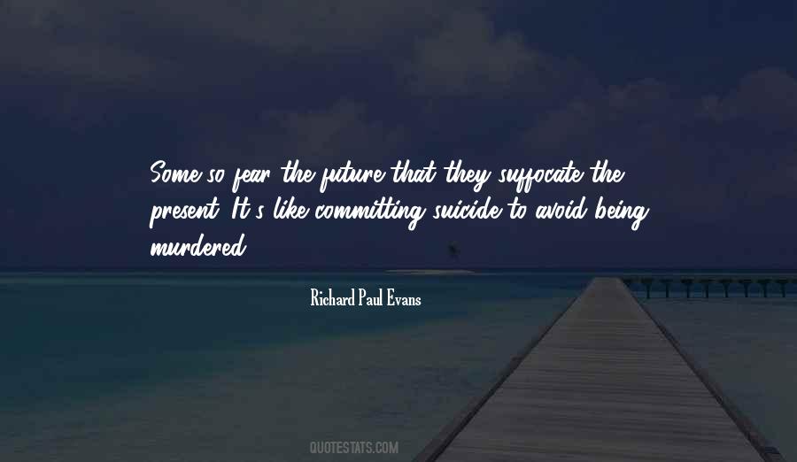 Fear The Future Quotes #576463