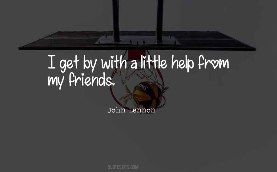 Quotes About Help From Friends #671077