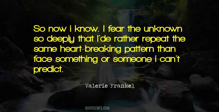 Fear The Unknown Quotes #1342769