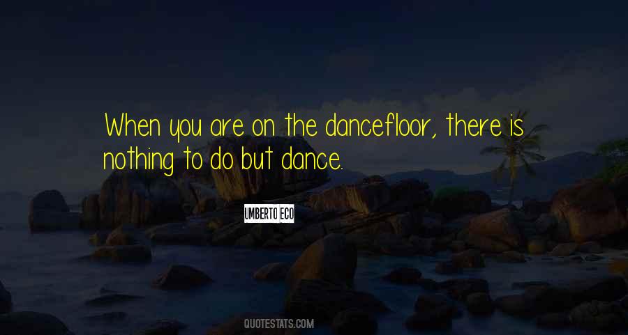 When There Is Nothing To Do Quotes #130109