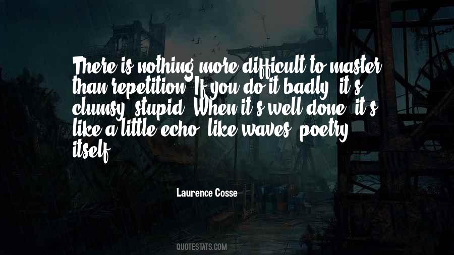 When There Is Nothing To Do Quotes #1530924