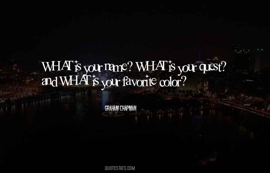 What Is Your Quest Quotes #138196