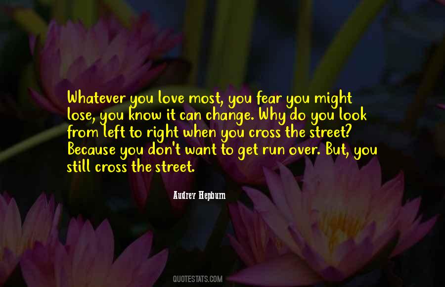 Fear To Lose Someone You Love Quotes #1416694