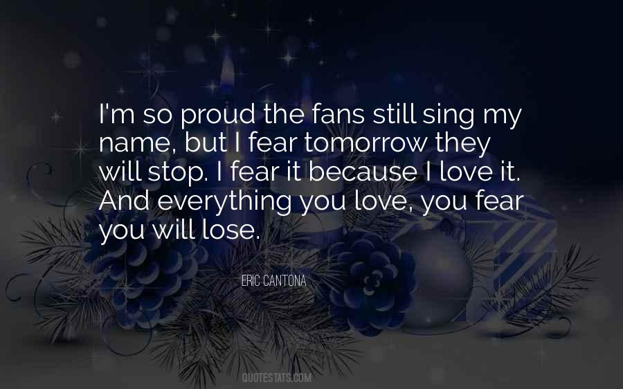 Fear To Lose Someone You Love Quotes #544765