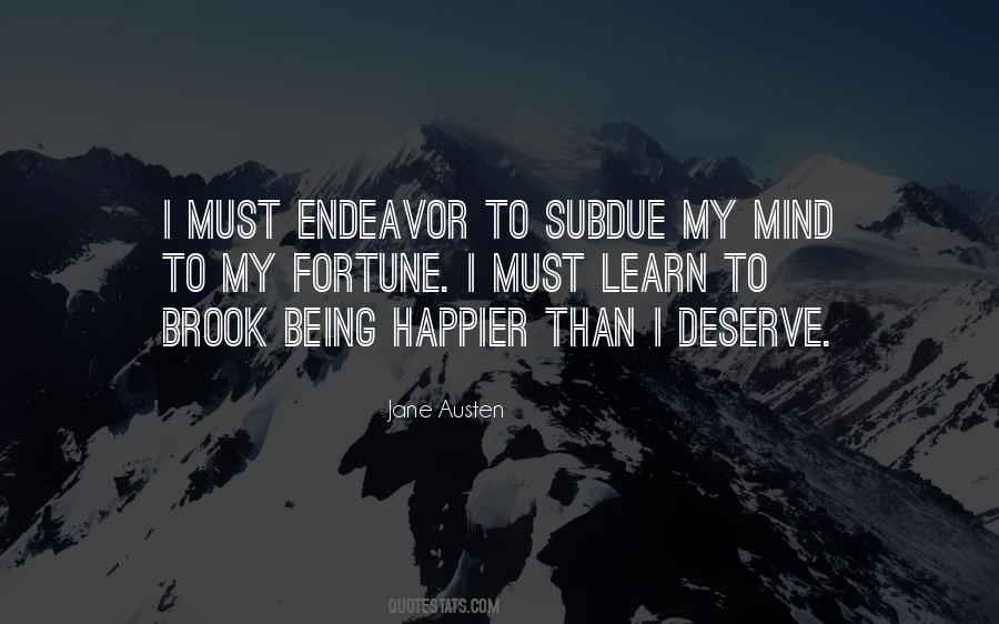 I Deserve Happiness Quotes #558577