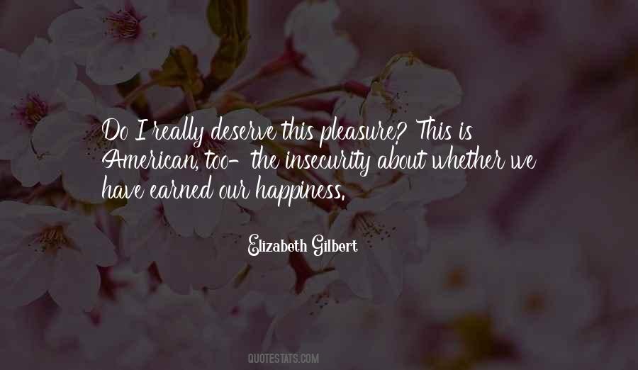 I Deserve Happiness Quotes #650813