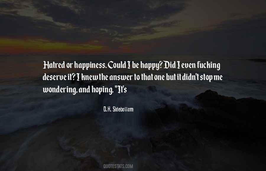 I Deserve Happiness Quotes #93673