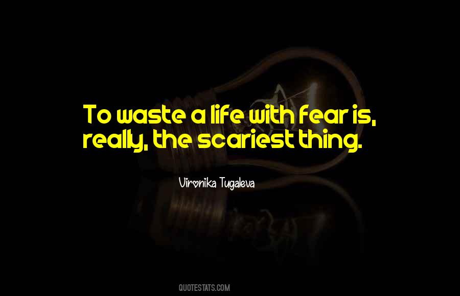 Fearful Life Quotes #464220