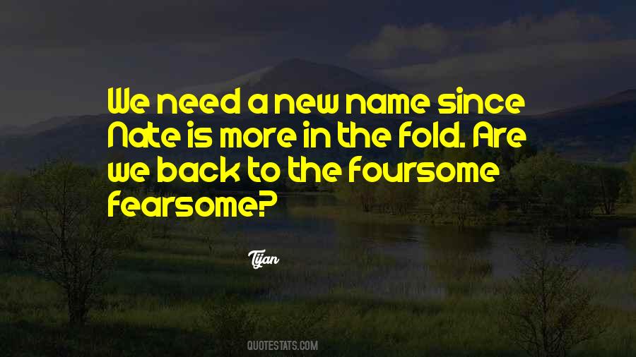 Fearsome Foursome Quotes #513427