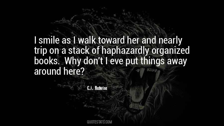 Walk Away With A Smile Quotes #494780