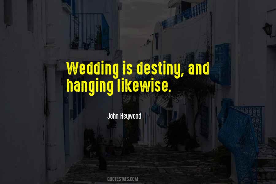 Wedding Destiny Quotes #516385 Wedding Destiny Quotes #516385