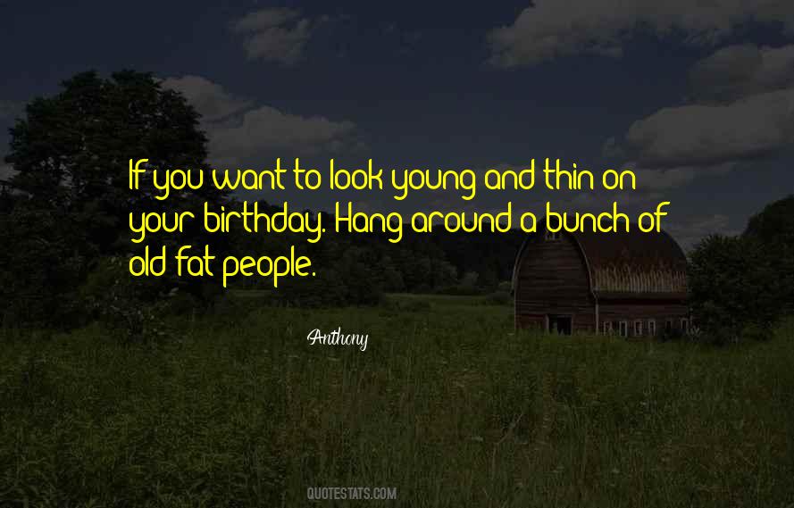 Birthday Old Quotes #548125