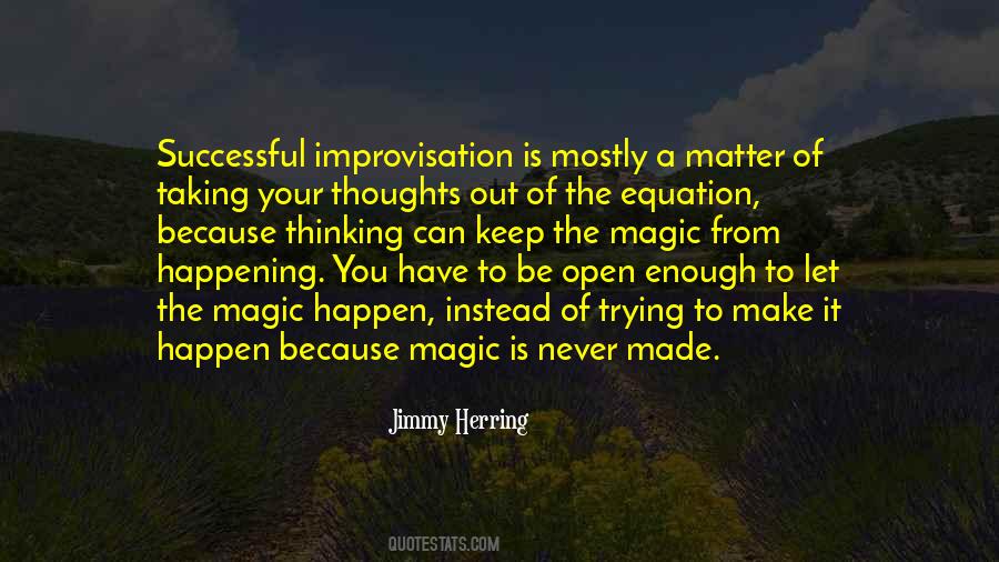 Make Magic Happen Quotes #1227367