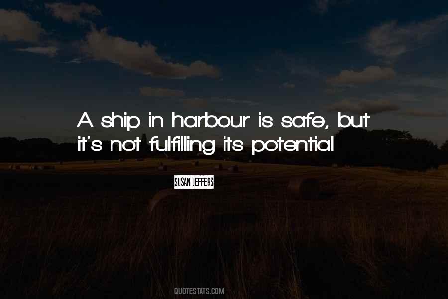 Ship In Harbour Quotes #599943