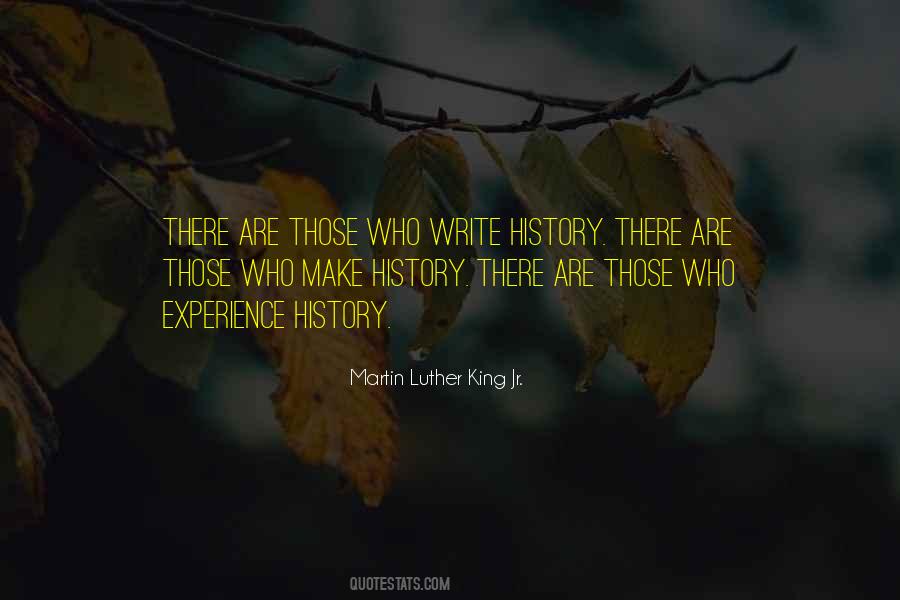 Those Who Write History Quotes #262331