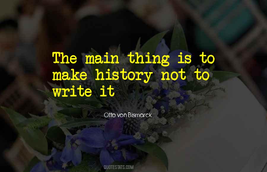 Those Who Write History Quotes #311369