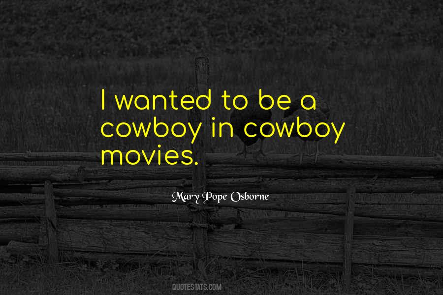 Cowboy Movies Quotes #1546377