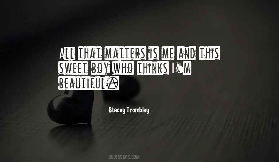 Beautiful Boy Love Quotes #318472