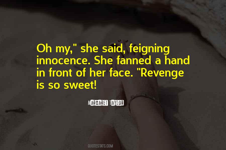 Revenge Is So Sweet Quotes #489770