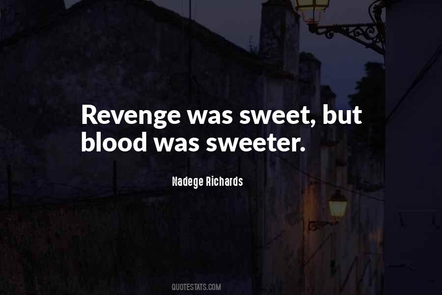 Revenge Is So Sweet Quotes #908091