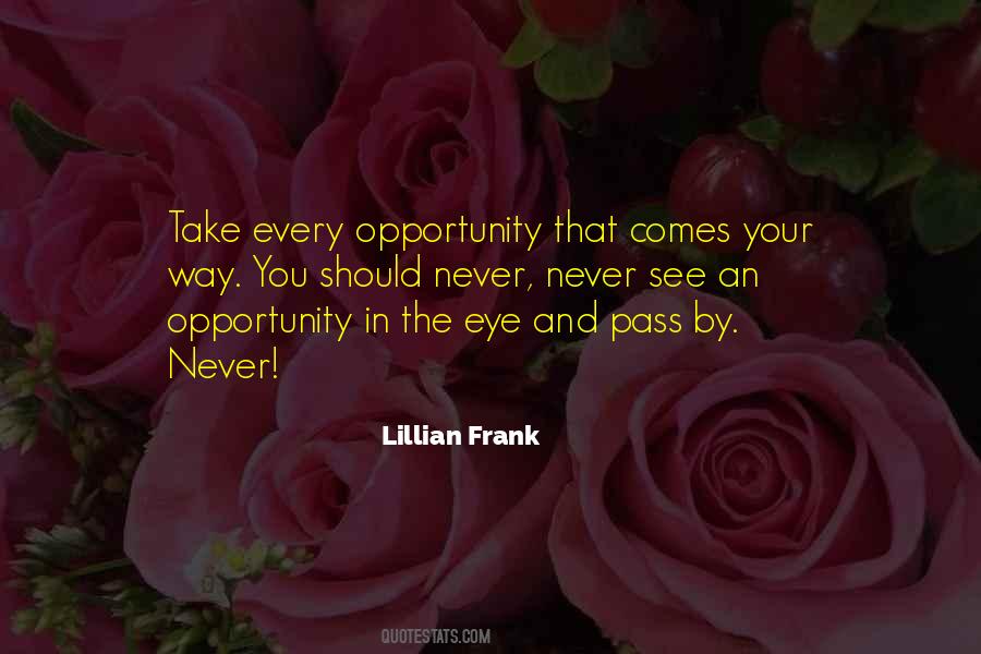 Opportunity Pass You By Quotes #731327