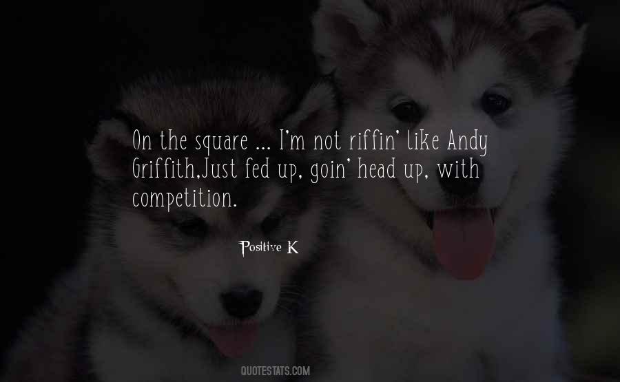 Fed Up With Him Quotes #42462