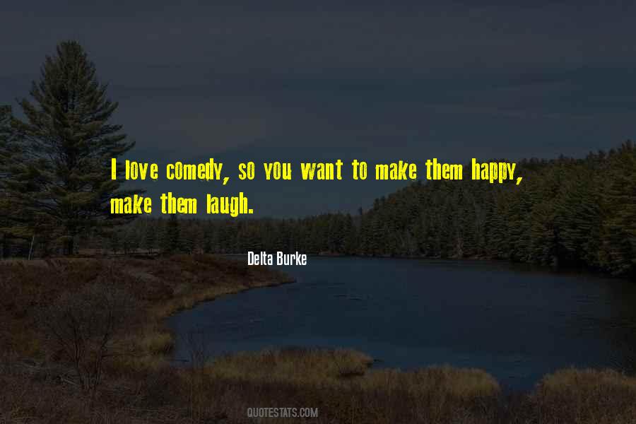 I Want To Make You Laugh Quotes #1536182