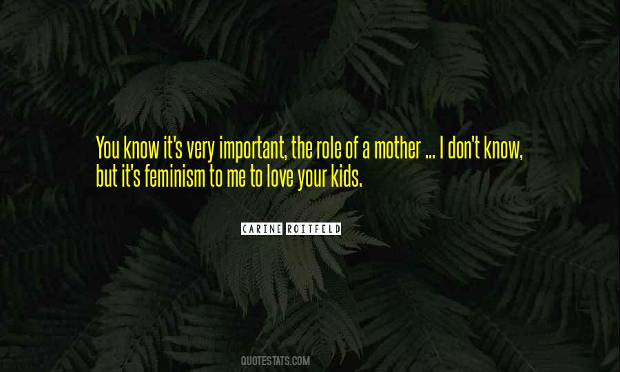 Mother Important Quotes #1291808