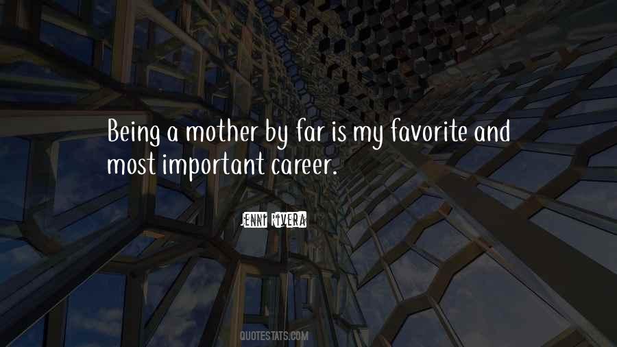 Mother Important Quotes #1573017