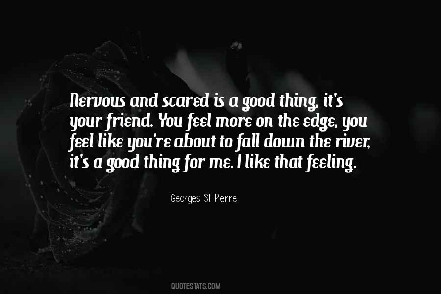 Feeling Scared Me Quotes #1264273
