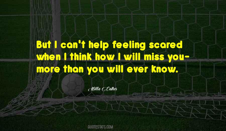 Feeling Scared Me Quotes #1527664