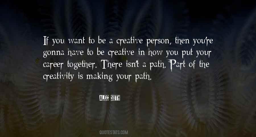 Be A Creative Person Quotes #1619483