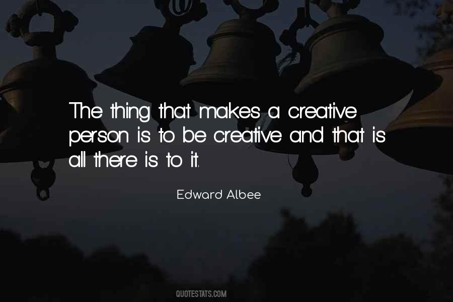 Be A Creative Person Quotes #211915