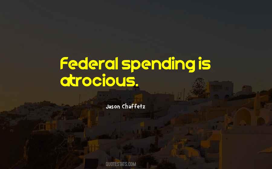 Federal Spending Quotes #1181535