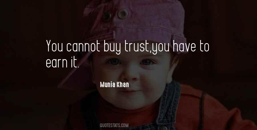 You Have To Earn It Quotes #615955