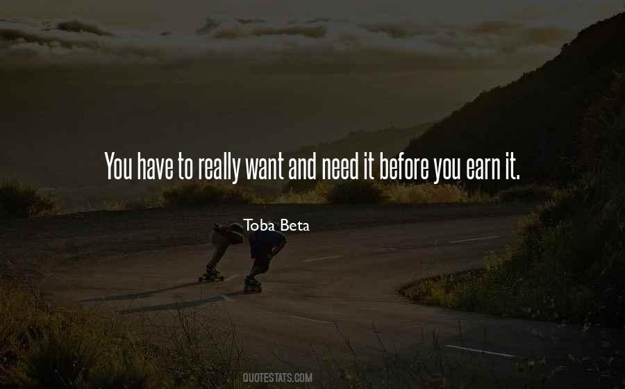 You Have To Earn It Quotes #943503