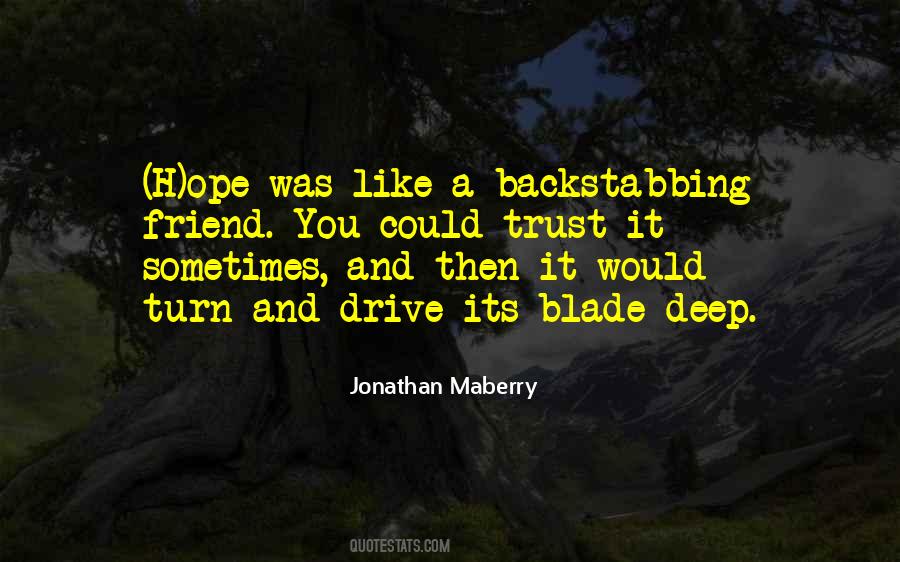 Quotes About A Backstabbing Friend #149355 Quotes About A Backstabbing Friend #149355