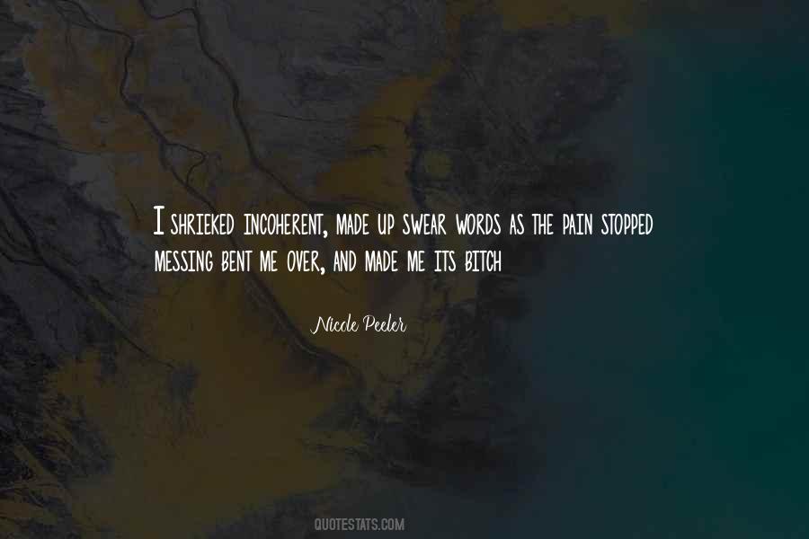 Pain Made Me Quotes #1468797