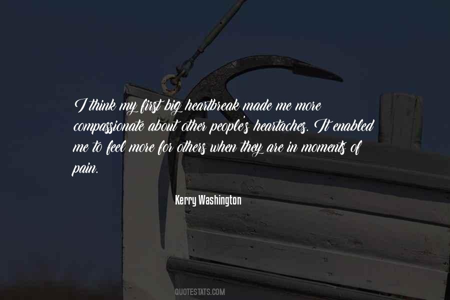 Pain Made Me Quotes #1852993