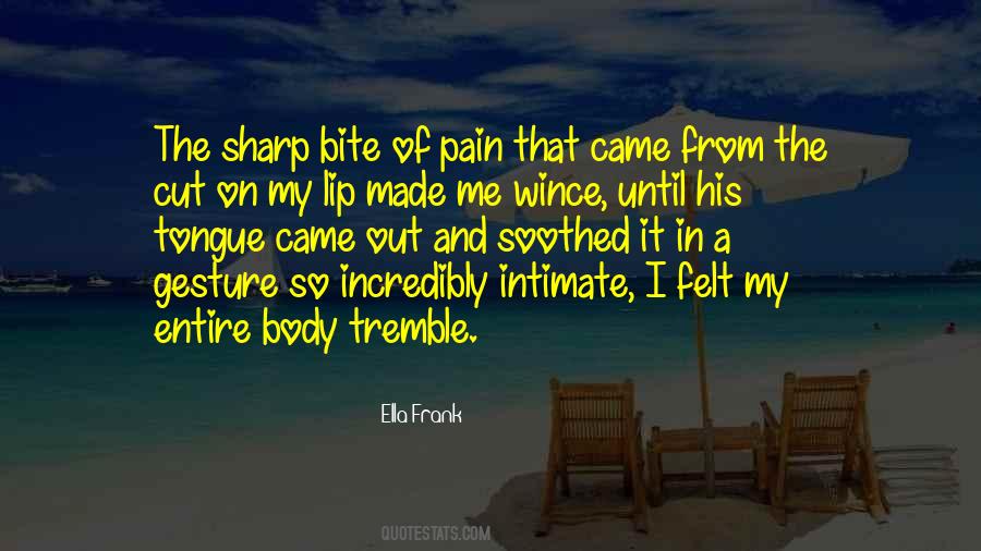 Pain Made Me Quotes #366198