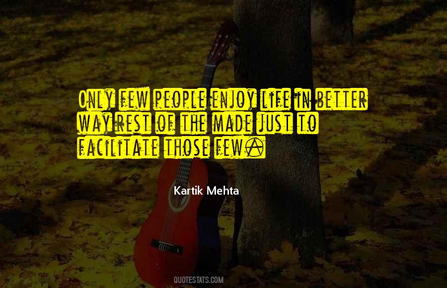 You Have Made My Life Better Quotes #509495