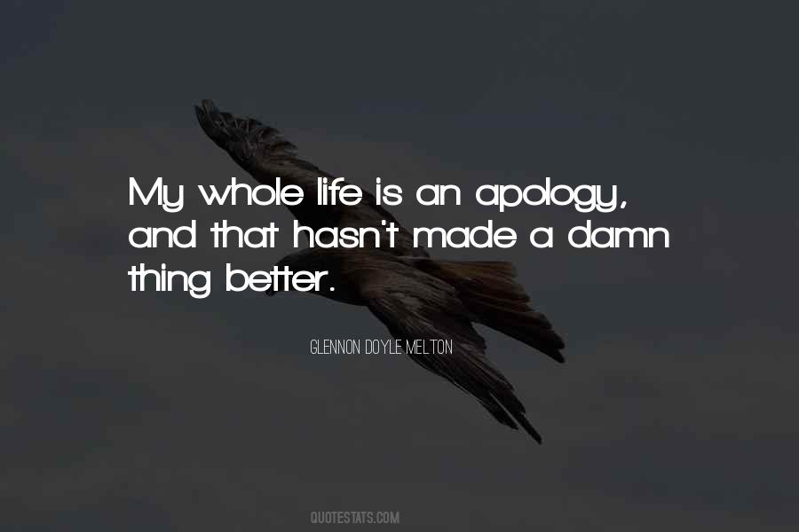 You Have Made My Life Better Quotes #710120