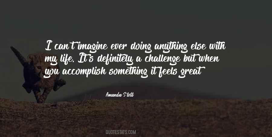 When You Accomplish Something Quotes #1263216