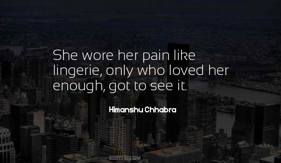 She Wore Her Pain Quotes #830943