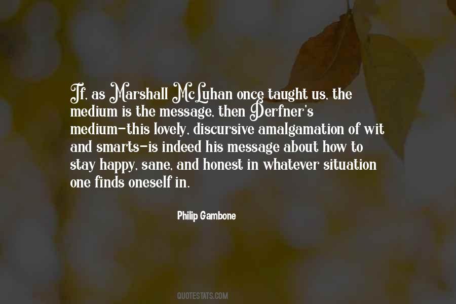 Medium Is The Message Quotes #1111296